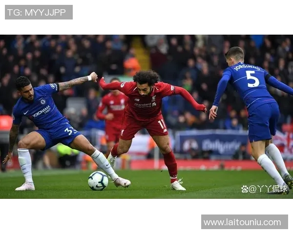 英超焦点战切尔西迎战利物浦全力争胜展现豪门风范