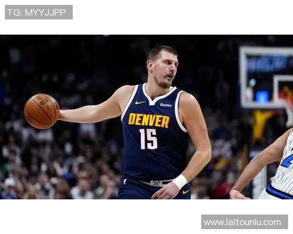 尼古拉约基奇：篮球场上的魔术师与历史传奇的崛起之路